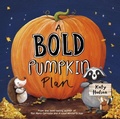 Cover: A Bold Pumpkin Plan - Raintree