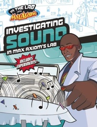 Abbildung von: Investigating Sound in Max Axiom's Lab - Raintree