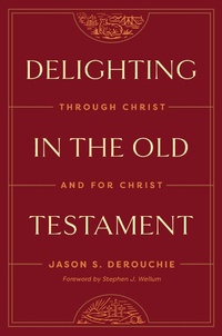 Enlarge image Cover: Delighting in the Old Testament - Crossway