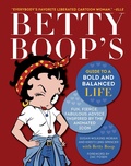 Cover: Betty Boop's Guide to a Bold and Balanced Life - Skyhorse Publishing