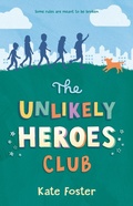 Cover: The Unlikely Heroes Club - Candlewick Press,U.S.