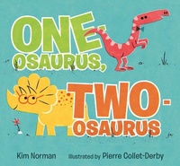 Enlarge image Cover: One-osaurus, Two-osaurus - Candlewick Press,U.S.