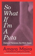 Cover: (So What) If I'm a Puta? - Feminist Press at The City University of New York