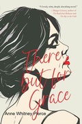 Cover: There But For Grace - Regal House Publishing LLC