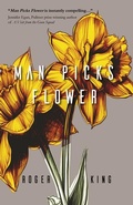 Cover: Man Picks Flower - Regal House Publishing LLC