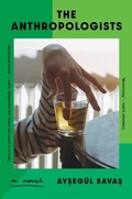 Cover: The Anthropologists - Bloomsbury Publishing USA