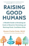 Cover: Raising Good Humans - New Harbinger Publications