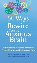 Cover: 50 Ways to Rewire Your Anxious Brain - New Harbinger Publications