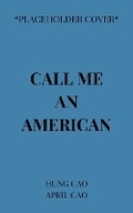 Cover: Call Me an American - Republic Book Publishers