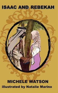 Enlarge image Cover: Isaac and Rebekah - Xulon Press