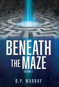Cover: Beneath the Maze - Xulon Press