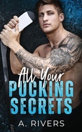 Cover: All Your Pucking Secrets - Two Roads Press Limited