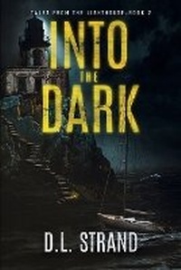 Enlarge image Cover: Into the Dark - D.L. Strand