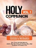 Cover: Holy Communion, Vol. 1 - Rev. Prof. Peter Pryce, PhD