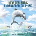 Cover: New Zealand's Endangered Dolphins - White Cloud Books