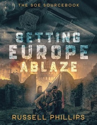 Enlarge image Cover: Setting Europe Ablaze - Shilka Publishing