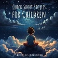 Cover: Quick Short Stories for Children - Quiet Time Now