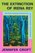 Cover: The Extinction of Irena Rey - Scribe Publications