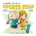 Cover: I Want to be a Sports Star - Larrikin House