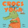 Cover: Crocs Really Do Yoga - Larrikin House