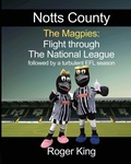 Cover: Notts County The Magpies - Quantum Dot Press