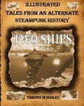 Cover: Two Ships 2nd Edition - Timothy M Dooley