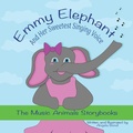 Cover: Emmy Elephant and Her Sweetest Singing Voice - Plum Rose Publishing LLC