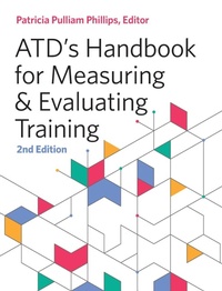 Enlarge image Cover: ATD's Handbook for Measuring and Evaluating Training - ASTD Press
