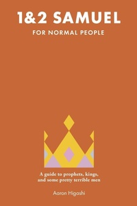 Enlarge image Cover: 1 & 2 Samuel for Normal People - Bible for Normal People
