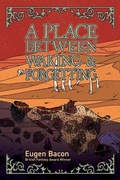 Cover: A Place Between Waking and Forgetting - Raw Dog Screaming Press