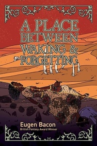 Abbildung von: A Place Between Waking and Forgetting - Raw Dog Screaming Press