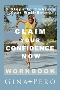 Cover: Claim Your Confidence Now - Gina Pero