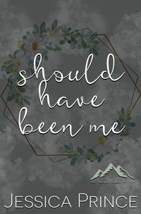 Enlarge image Cover: Should Have Been Me Special Edition - Jessica Prince Books LLC