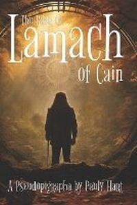 Enlarge image Cover: The Book of Lamach of Cain - Pauly Hart
