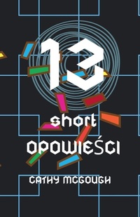 Abbildung von: 13 Short OpowieSci - Cathy McGough (Stratford Living Publishing)