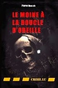 Cover: Le moine ? la boucle d'oreille - Crime.Lu