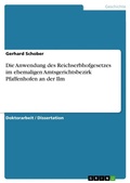 Cover: Die Anwendung des Reichserbhofgesetzes im ehemaligen Amtsgerichtsbezirk Pfaffenhofen an der Ilm - GRIN Verlag