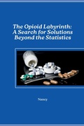 Cover: The Opioid Labyrinth: A Search for Solutions Beyond the Statistics - tredition
