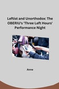 Cover: Leftist and Unorthodox: The OBERIU's 'Three Left Hours' Performance Night - tredition
