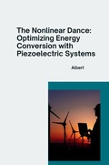 Cover: The Nonlinear Dance: Optimizing Energy Conversion with Piezoelectric Systems - tredition