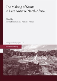 Abbildung von: The Making of Saints in Late Antique North Africa - Franz Steiner Verlag
