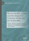 Cover: Mental Health, Crime and the Impact of Criminal Justice on the Vulnerable - Palgrave Macmillan