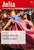 Cover: Kalter Verrat, hei&szlig;e Liebe? - CORA Verlag
