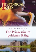 Cover: Die Prinzessin im goldenen K&auml;fig - CORA Verlag