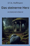 Cover: Das steinerne Herz: In Einfacher Sprache - tolino media
