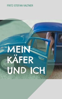 Abbildung von: Mein Käfer und ich - BoD - Books on Demand