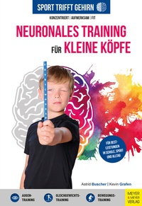 Abbildung von: Sport trifft Gehirn - Neuronales Training für kleine Köpfe - Meyer & Meyer
