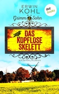 Cover: Grimm & Sohn - Das kopflose Skelett - oder: Die Motte - dotbooks