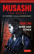 Cover: Musashi: Book Two - Wind & Ether - The Novel - Tuttle Publishing
