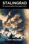 Cover: Stalingrad The Decisive Battle of the Eastern Front - VIJ Books (India) Pty Ltd